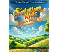 The Christian Kids Values, Identity & Affirmation Series