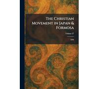 The Christian Movement in Japan & Formosa: 1929