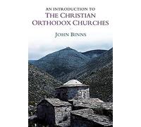 An Introduction to the Christian Orthodox Churches Paperback (Introduction to Religion)