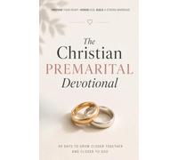 The Christian Premarital Devotional: A 40 Day Christian Devotional for Engaged Couples, Premarital Counseling, and Christian Brides and Grooms to ... in Faith, Communication, and Covenant Love