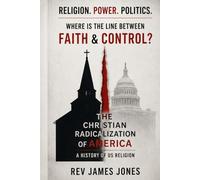 The Christian Radicalization of America: A History of US Religion (Fractured America)