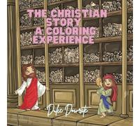 The Christian Story: A Coloring Experience of Faith & Salvation
