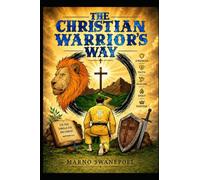 The Christian Warrior's Way (Scarlet Quill)