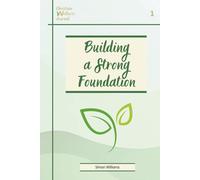 The Christian Wellness Journey: Part 1: Building a Strong Foundation
