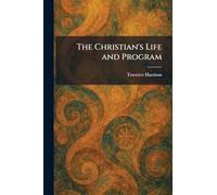 The Christian's Life and Program