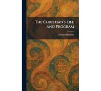 The Christian's Life and Program