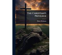 The Christian's Privilege