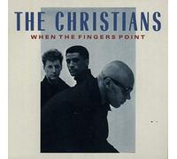 The Christians - When The Fingers Point