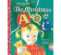 The Christmas ABC: A Christmas Alphabet Book for Kids and Toddlers (Little Golden Book)