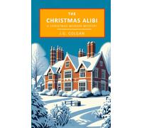 The Christmas Alibi: A Christmas Murder Mystery