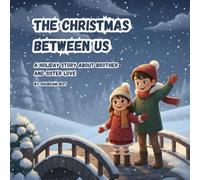 The Christmas Between Us: A Holiday Story About Brother and Sister Love