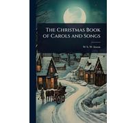 The Christmas Book of Carols and Songs
