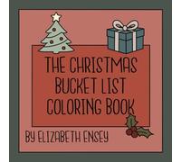 The Christmas Bucket List Coloring Book (The Bucket List Coloring Book Series)