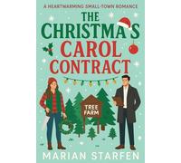 The Christmas Carol Contract: A Heartwarming Small-Town Romance (The Christmas Romance Stories)