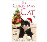 The Christmas Cat 2: Large Print Edition (Scottsdale's Large Print Cat Books)