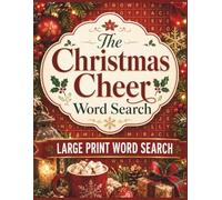 The Christmas Cheer Word Search | Large Print Word Search: Christmas Word Search - 100 Festive Holiday Puzzles for Adults & Seniors, Solutions Included