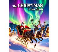 The Christmas Color show: Christmas magic book for all ages. Pages will begin black and white, transform to color and then disappear completely