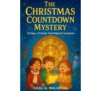 The Christmas Countdown Mystery: Solve the Clues. Save the Spirit.