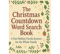 The Christmas Countdown Word Search Book: A Fun Holiday Puzzle Journey for the Whole Family