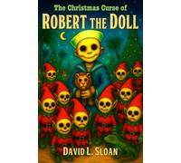 The Christmas Curse of Robert the Doll