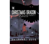 The Christmas Dragon: 1 (Among the Mythos)
