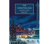 The Christmas Egg: A Seasonal Mystery (British Library Crime Classics)