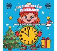 The Christmas Eve Clockmaker: Simple & Cute Coloring book