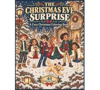 The Christmas Eve Surprise: A Cozy Christmas Coloring Book (Pumpkin Hollow)