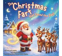 The Christmas Fart That Saved the Day!