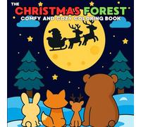 The Christmas Forest: Comfy & Cozy Coloring Book featuring Winter Christmas Scenes and Cute Forest Animals for Children, Teens, and Adults (Funtacular Coloring Books)