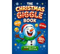 The Christmas Giggle Book: 300+ Clean and Funny Knock-Knock Jokes, Riddles, Puns & One-Liners for Kids Ages 6-12 - The Perfect White Elephant and ... Gift Joke Book (Silly Laughs Collection)