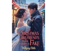 The Christmas Girlfriend's Guide to Being a Fake