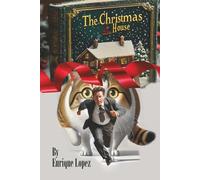 The Christmas House: A Holiday Tale of Love, Loss, and Second Chances