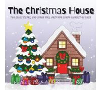 The Christmas House: “Too Many Trees, Too Much Fun, Just the Right Amount of Love.”