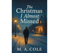 The Christmas I Almost Missed