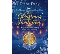 The Christmas Invitation: A Magical Christmas Story of Hope and Discovery (The Magical Christmas Chronicles)