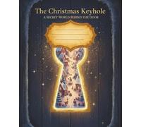 The Christmas Keyhole: A Secret World Behind the Door (part of the Gabmabo Christmas Collection)