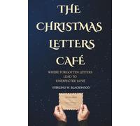 The Christmas Letters Café: Where Forgotten Letters Lead to Unexpected Love