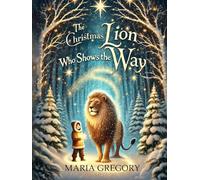 The Christmas Lion Who Shows the Way