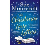 The Christmas Love Letters: a snow-dusted, heartwarming new Christmas romance to cosy up with on cold winter nights!
