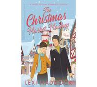 The Christmas Market Mashup: A Sweet Holiday Romance Novella (Sparks in Paris)