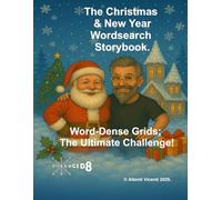 The Christmas & New Year Wordsearch Storybook.: Word-Dense Grids; The Ultimate Challenge! (Christmas and New Year Wordsearches from Passages of Text.)