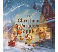 The Christmas Parade of Giggles: Where Christmas Magic Begins With a Giggle, Picturebooks for Children, Christmas Picturebooks,