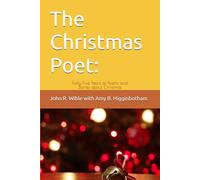 The Christmas Poet:: Forty-Five Years of Poems and Stories about Christmas
