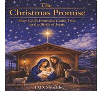 The Christmas Promise: How God's Promises came True in the Birth of Jesus, A Christmas Story | 8.5x8.5 inches, 24 pages | ... Gift for Christmas, Sunday School, Bible Studies