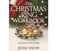 The Christmas Ring Workbook: Festive Love Story