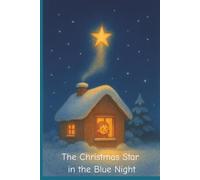 The Christmas Star In The Blue Night Colorful Short Story Book for Kids