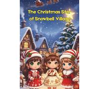 The Christmas Star of Snowbell Village