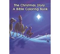 The Christmas Story: A Bible Coloring Book (theBookCamel's Bible Coloring Books)