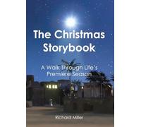 The Christmas Story Book: A Walk Through Life's Premiere Season